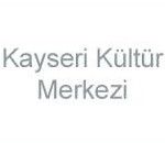 KÜLTÜR BAKANLIĞI KAYSERİ KÜLTÜR MERKEZİ